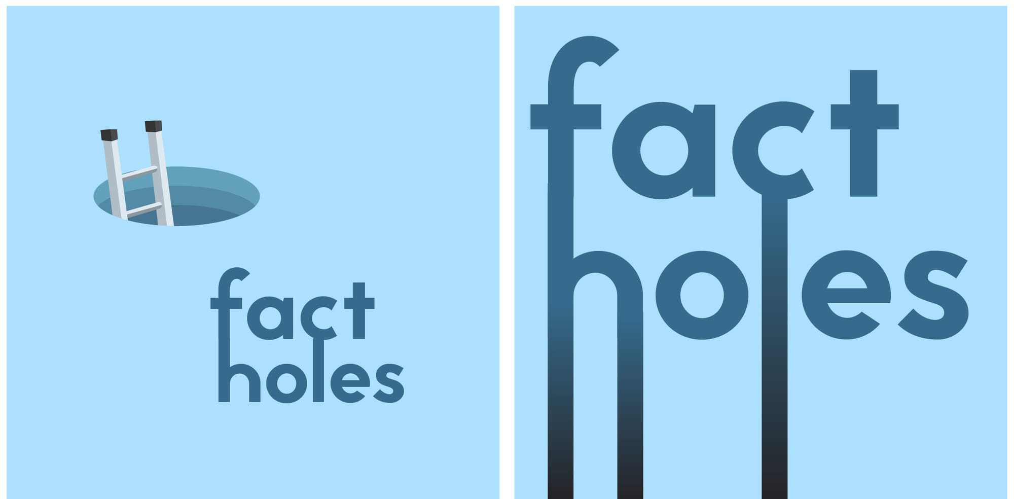 two podcast logos, with blue backgrounds, that each say "fact holes" -- on the left, there is a ladder leading into a hole, on the right, the f of "fact" and the h of "holes" lead down to a dark abyss